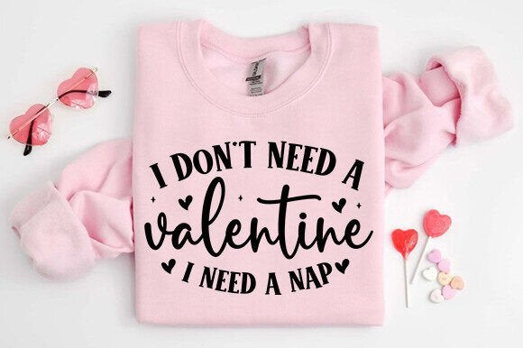 I Don't Need a Valentine's