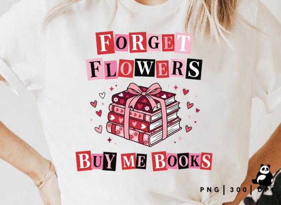 Forget Flowers, Buy Me Books